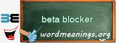 WordMeaning blackboard for beta blocker